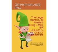 The Legal Sanctity of Present Giving - Part 13A UNLUCKY For ONE Or MORE SOME?: As Santa Claims His Sleigh Was Robbed On His Way To WHO? YOU!