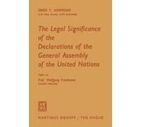 The Legal Significance Of The Declarations Of The General Assembly Of The United Nations