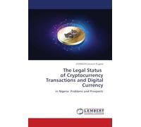 The Legal Status of Cryptocurrency Transactions and Digital Currency: in Nigeria: Problems and Prospects