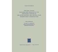 The Legal Status, Privileges and Immunities of the Specialized Agencies of the United Nations and Certain Other International Organizations by Kuljit Ahluwalia (1964-01-01)