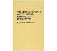 The Legal Structure Of Collective Bargaining In Education