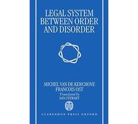 The Legal System Between Order And Disorder