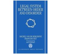 The Legal System Between Order And Disorder