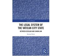 The Legal System of the Vatican City State Between Secular and Canon Law - Konrad Dyda - Routledge - ebook (ePub) - Livre