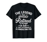 The Legend Has Retired If You Want to Talk Retirement T-Shirt