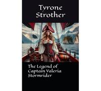 The Legend Of Captain Valeria Stormrider