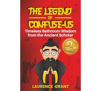 The Legend of Confuse-us: Timeless Bathroom Wisdom from the Ancient Scholar