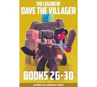 The Legend of Dave the Villager Books 26-30: An unofficial Minecraft series