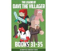 The Legend of Dave the Villager Books 31-35: An unofficial Minecraft series