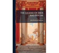 The Legend Of Eros And Psyche