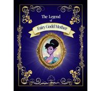 The Legend of Fairy Godd Mother