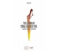 The Legend of Final Fantasy VIII: Creation-universe-decryption