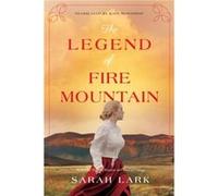 The Legend of Fire Mountain by Sarah Lark Sarah Lark (Auteur)