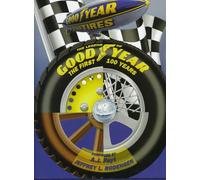 The Legend of Goodyear: The First 100 Years