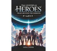 THE LEGEND OF HEROES TRAILS BEYOND THE HORIZON ゲームガイド