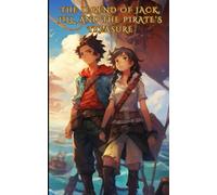 THE LEGEND OF JACK, JILL, AND THE PIRATE’S TREASURE:: An Action-Adventure Chapter Book for Kids 8-12 with Dyslexia (Large Print)