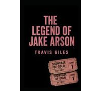 The Legend of Jake Arson