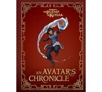 The Legend of Korra An Avatars Chronicle by Andrea Robinson & Illustrated by Sora Medina Andrea Robinson Illustrated by Sora Medina (Auteur)