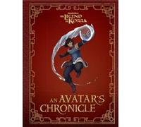 The Legend of Korra An Avatars Chronicle by Andrea Robinson & Illustrated by Sora Medina Andrea Robinson Illustrated by Sora Medina (Auteur)