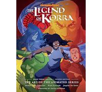 The Legend of Korra: The Art of the Animated Series--Book Three: Change (Second Edition)