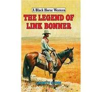 The Legend of Link Bonner by Shorty Gunn Inconnu (Auteur)