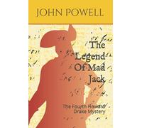 The Legend Of Mad Jack: The Fourth Howard Drake Mystery