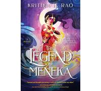 The Legend of Meneka: A Spellbinding Epic Romantasy with a Spicy Twist, Get Swept Away by the Cosmic Battle of Love and Duty