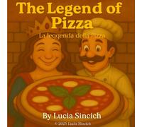 The Legend of Pizza: La Leggenda della Pizza