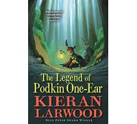 The Legend of Podkin One-Ear: Leap into the first book in the epic middle-grade fantasy The World of Podkin One-Ear series