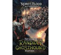 The Legend of Randidly Ghosthound 3: A LitRPG Adventure