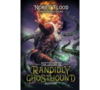 The Legend of Randidly Ghosthound: A LitRPG Adventure