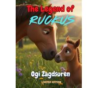 The Legend of Ruckus:: How a Noisy Colt Became a Quiet Leader