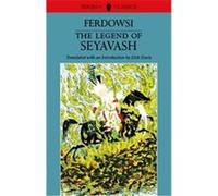 The Legend of Seyavash, Persian Classics Ferdowsi, Dick Davis (Auteur)