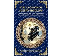 The Legend of Sleepy Hollow: A Spine-Chilling Folk Tale of Superstition, Fear & the Headless Horseman of the Hollow