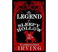The Legend of Sleepy Hollow and Other Ghostly Tales