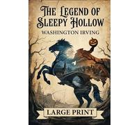 The Legend of Sleepy Hollow: Large Print Version