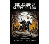 THE LEGEND OF SLEEPY HOLLOW: Large Print Version