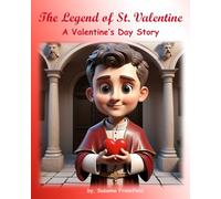 The Legend of St. Valentine: A Valentine's Day Story