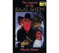 The Legend of the Baal-Shem., Mythos: The Princeton/Bollingen Series in World Mythology Martin Buber (Auteur)