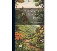 The Legend Of The Bleeding-Heart