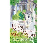 The Legend of the Green Wolf Rider: a spellbinding fantasy full of magic and nature
