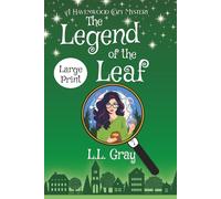 The Legend of the Leaf LARGE PRINT: A Cozy Mystery