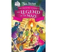 The Legend of the Maze Thea Stilton and the Treasure Seekers 3 by Thea Stilton Thea Stilton (Auteur)