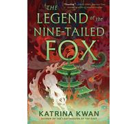 The Legend of the Nine-Tailed Fox - Katrina Kwan - S&S/Saga Press - ebook (ePub) - Livre
