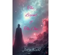 The Legend of the One: Book 1: Mirre