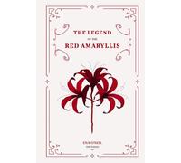 The Legend of the Red Amaryllis: The Pledge