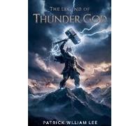 The Legend Of The Thunder God