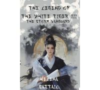 The Legend of the White Tiger 3: THE STORM VANGUARD