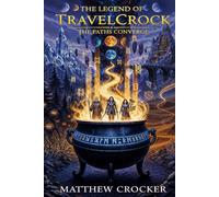 The Legend of TravelCrock: The Paths Converge