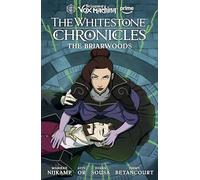 The Legend of Vox Machina: The Whitestone Chronicles Volume 3--The Briarwoods